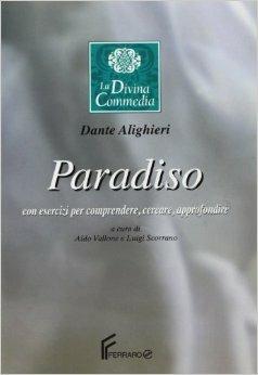 La Divina Commedia. Paradiso. Vol. 3 - Dante Alighieri, VALLONE, SCORRANO - Libro Ferraro 1987 | Libraccio.it