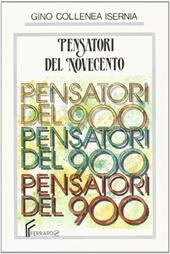 Pensatori del Novecento. Per i Licei e gli Ist. Magistrali