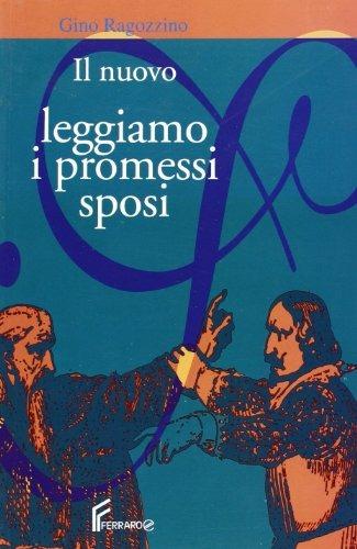 Nuovo leggiamo I promessi sposi. - Gino Ragozzino - Libro Ferraro 1999 | Libraccio.it