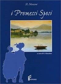 I promessi sposi. - Alessandro Manzoni - Libro Ferraro 2003 | Libraccio.it