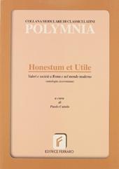 Honestum et utile. Valori e società a Roma e nel mondo moderno