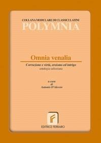 Omnia venalia. Corruzione e virtù, eroismo ed intrigo - Antonio D'Alessio - Libro Ferraro 2005 | Libraccio.it