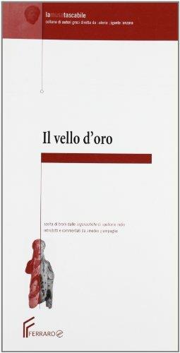 Il vello d'oro. Brani dalle Argonautiche di Apollonio Rodio - Amedeo Giampaglia - Libro Ferraro 2006 | Libraccio.it