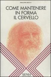 Come mantenere in forma il cervello