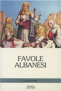 Favole albanesi  - Libro Xenia 1992, Le favole | Libraccio.it