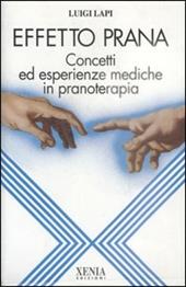 Effetto prana. Concetti ed esperienze mediche in pranoterapia