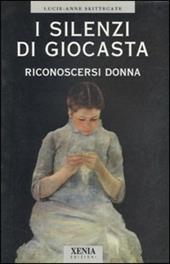 I silenzi di Giocasta. Riconoscersi donna