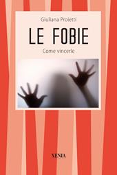 Le fobie. Come vincerle