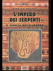 L' impero dei serpenti. Il segreto della savana