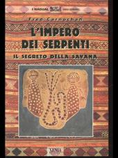 L' impero dei serpenti. Il segreto della savana