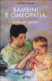 Bambini e omeopatia. Guida per i genitori