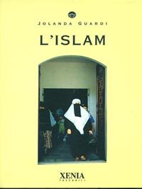 L' Islam - Jolanda Guardi - Libro Xenia 1999, I tascabili | Libraccio.it