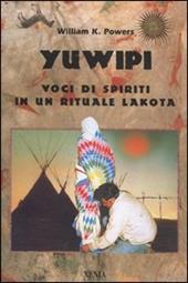 Yuwipi. Voci di spiriti in un rituale lakota