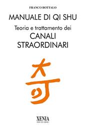 Manuale di qi shu. Teoria e trattamento dei canali straordinari