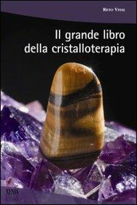 Il grande libro della cristalloterapia - Reto Vital - Libro Xenia 2010, I grandi economici Xenia | Libraccio.it