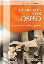 La mia vita con Osho. Le sette porte del cammino spirituale