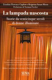 Lampada nascosta. Storie da venticinque secoli di donne illuminate