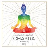 Il piccolo libro dei chakra