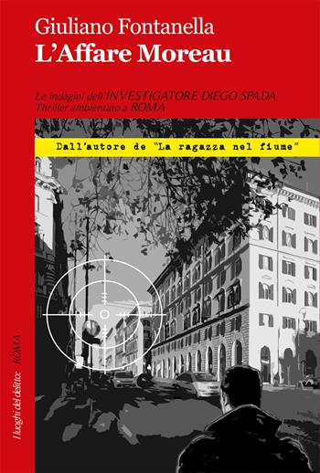 L'affare Moreau - Giuliano Fontanella - Libro Robin Edizioni 2017, I luoghi del delitto | Libraccio.it
