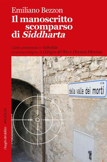 Il manoscritto scomparso di Siddharta - Emiliano Bezzon - Libro Robin Edizioni 2017, I luoghi del delitto | Libraccio.it