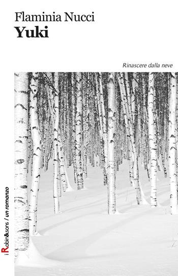 Yuki - Flaminia Nucci - Libro Robin Edizioni 2017, Robin&sons | Libraccio.it