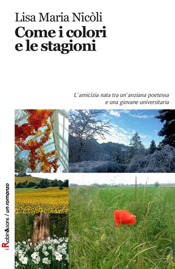 Come i colori e le stagioni - Lisa Maria Nicòli - Libro Robin 2017, Robin&sons | Libraccio.it