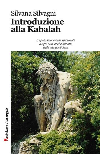 Introduzione alla kabalah - Silvana Silvagni - Libro Robin Edizioni 2017, Robin&sons | Libraccio.it