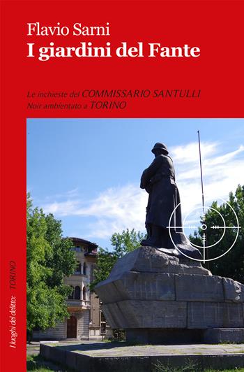 I giardini del fante. Le inchieste del commissario Santulli - Flavio Sarni - Libro Robin Edizioni 2017, I luoghi del delitto | Libraccio.it