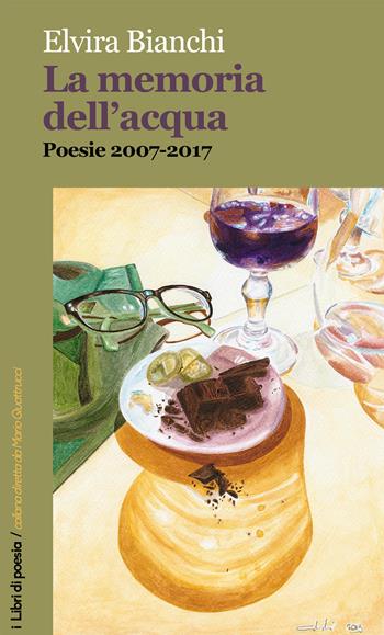 La memoria dell'acqua. Poesie 2017-2017 - Elvira Bianchi - Libro Robin Edizioni 2017, I libri di poesia | Libraccio.it