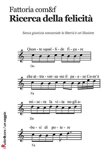 Ricerca della felicità - Fattoria com&f - Libro Robin Edizioni 2017, Robin&sons | Libraccio.it