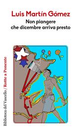 Non piangere che dicembre arriva presto