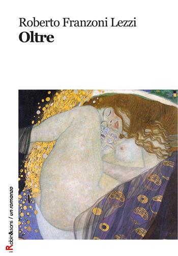Oltre - Roberto Franzoni Lezzi - Libro Robin Edizioni 2018, Robin&sons | Libraccio.it