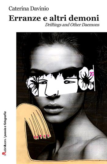 Erranze e altri demoni-Driftings and other daemons - Caterina Davinio - Libro Robin Edizioni 2018, Robin&sons | Libraccio.it
