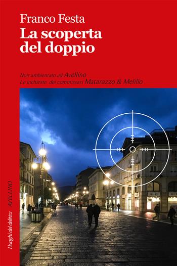 La scoperta del doppio - Franco Festa - Libro Robin Edizioni 2018, I luoghi del delitto | Libraccio.it