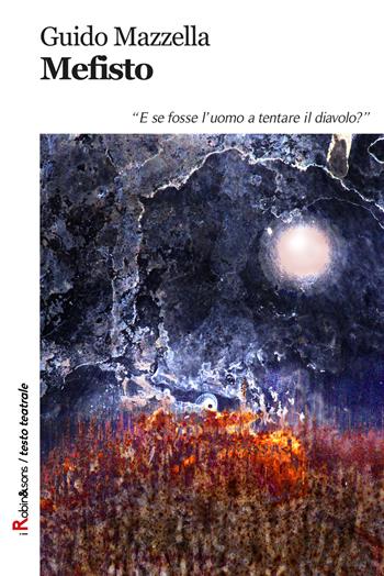 Mefisto - Guido Mazzella - Libro Robin Edizioni 2018, Robin&sons | Libraccio.it