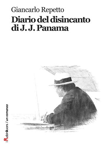 Diario del disincanto di J. J. Panama - Giancarlo Repetto - Libro Robin 2018, Robin&sons | Libraccio.it