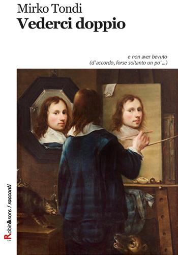 Vederci doppio - Mirko Tondi - Libro Robin Edizioni 2018, Robin&sons | Libraccio.it