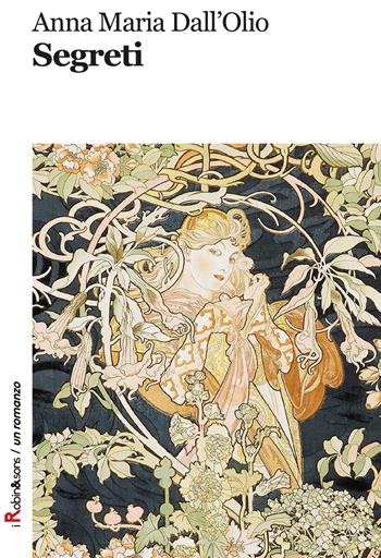 Segreti - Anna Maria Dall'Olio - Libro Robin Edizioni 2018, Robin&sons | Libraccio.it