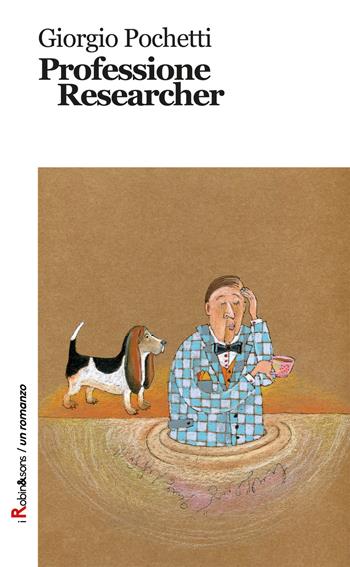 Professione researcher - Giorgio Pochetti - Libro Robin Edizioni 2018, Robin&sons | Libraccio.it