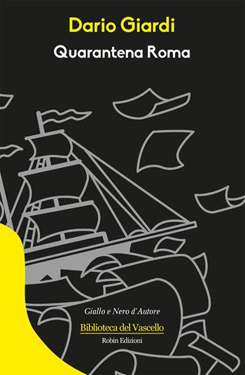 Quarantena Roma - Dario Giardi - Libro Robin Edizioni 2018, Biblioteca del vascello | Libraccio.it