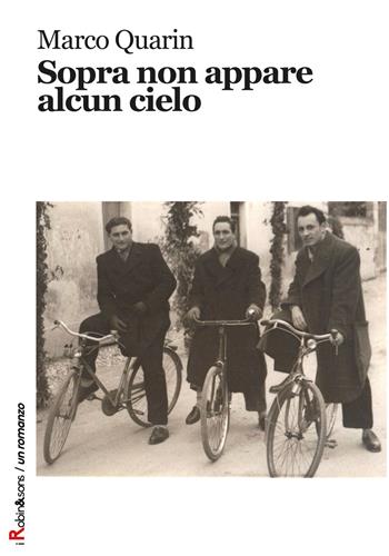 Sopra non appare alcun cielo - Marco Quarin - Libro Robin Edizioni 2018, Robin&sons | Libraccio.it