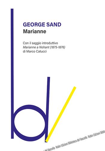 Marianne - George Sand - Libro Robin 2019, Biblioteca del vascello | Libraccio.it