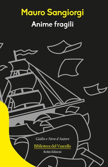 Anime fragili - Mauro Sangiorgi - Libro Robin Edizioni 2019, Biblioteca del vascello | Libraccio.it