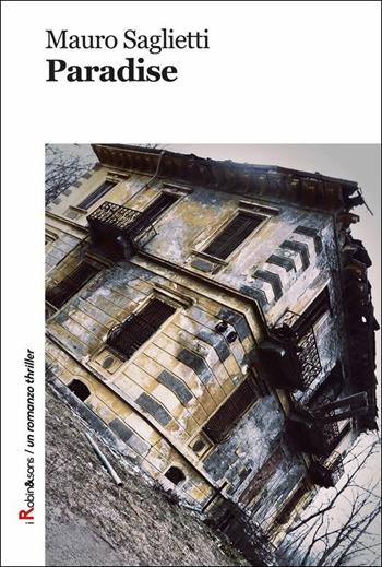 Paradise - Mauro Saglietti - Libro Robin Edizioni 2019, Robin&sons | Libraccio.it
