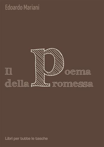Il poema della promessa - Edoardo Mariani - Libro Robin Edizioni 2019, Libri per tutte le tasche | Libraccio.it
