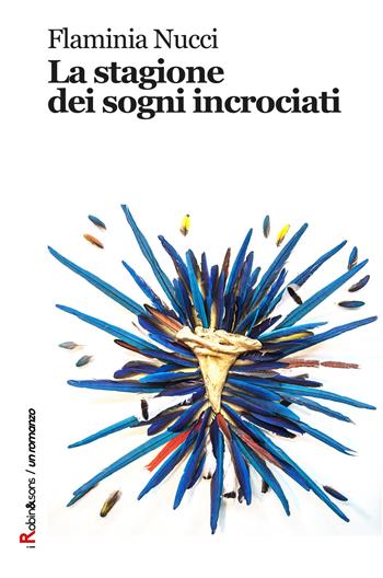 La stagione dei sogni incrociati - Flaminia Nucci - Libro Robin Edizioni 2019, Robin&sons | Libraccio.it