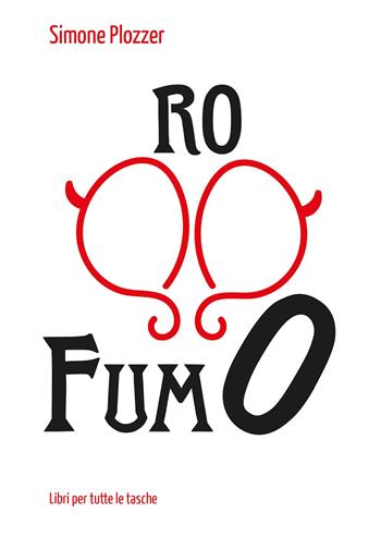Rosso fumo - Simone Plozzer - Libro Robin Edizioni 2019, Libri per tutte le tasche | Libraccio.it