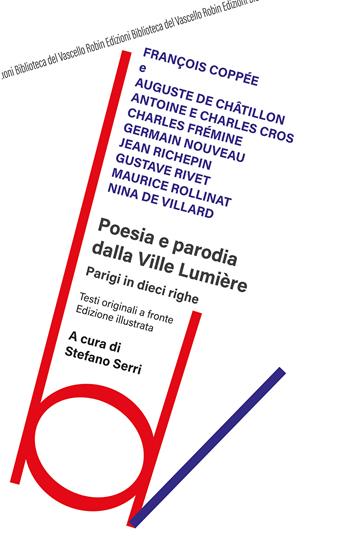 Poesia e parodia dalla Ville Lumière. Testo francese a fronte  - Libro Robin Edizioni 2021, Biblioteca del vascello | Libraccio.it
