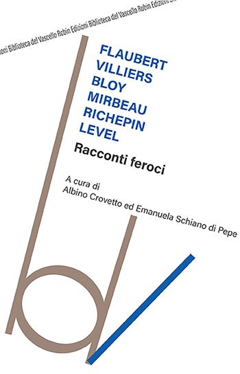 Racconti feroci  - Libro Robin Edizioni 2022, Biblioteca del vascello | Libraccio.it