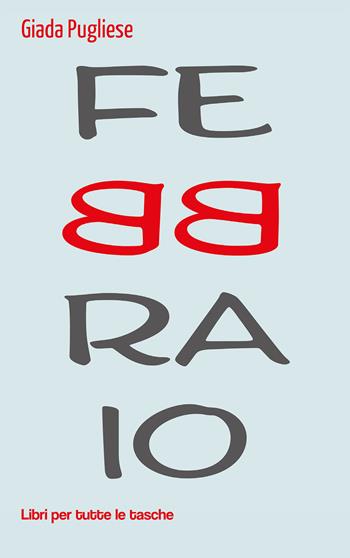 Febbraio - Giada Pugliese - Libro Robin Edizioni 2021, Libri per tutte le tasche | Libraccio.it